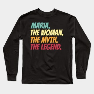 Maria The Woman The Myth The Legend Long Sleeve T-Shirt